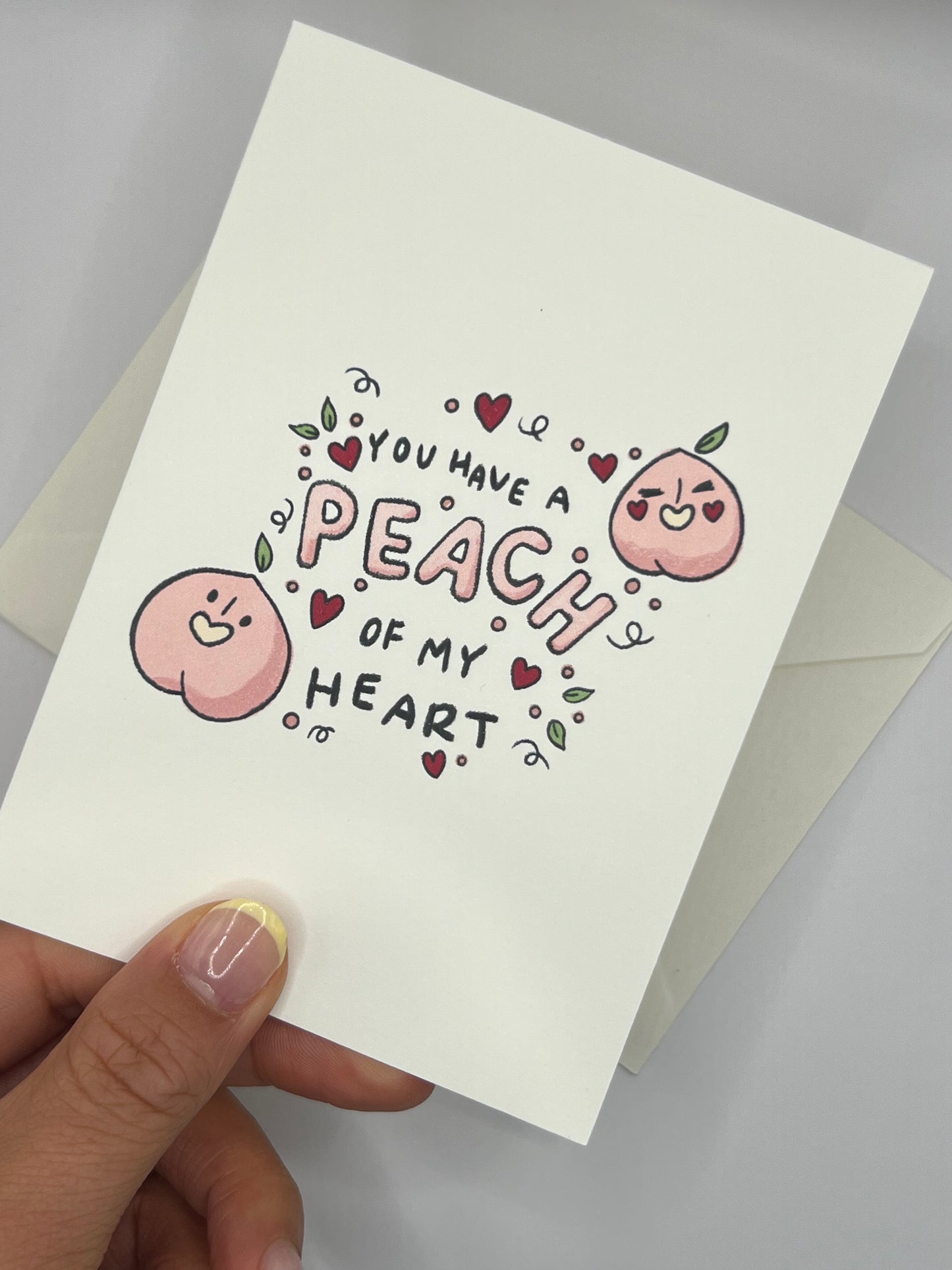 "You Have a Peach Of My Heart!" Greeting Card