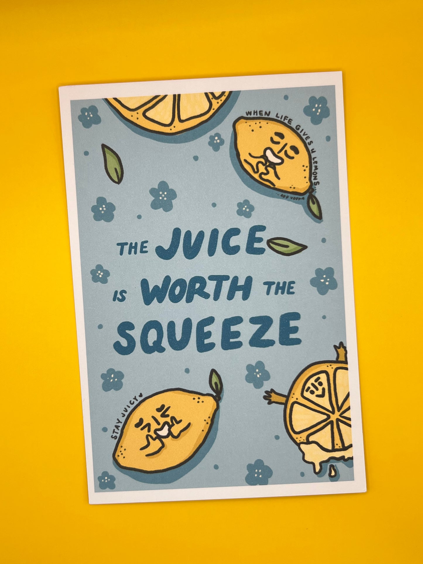 "The Juice is Worth the Squeeze" Lemon Print