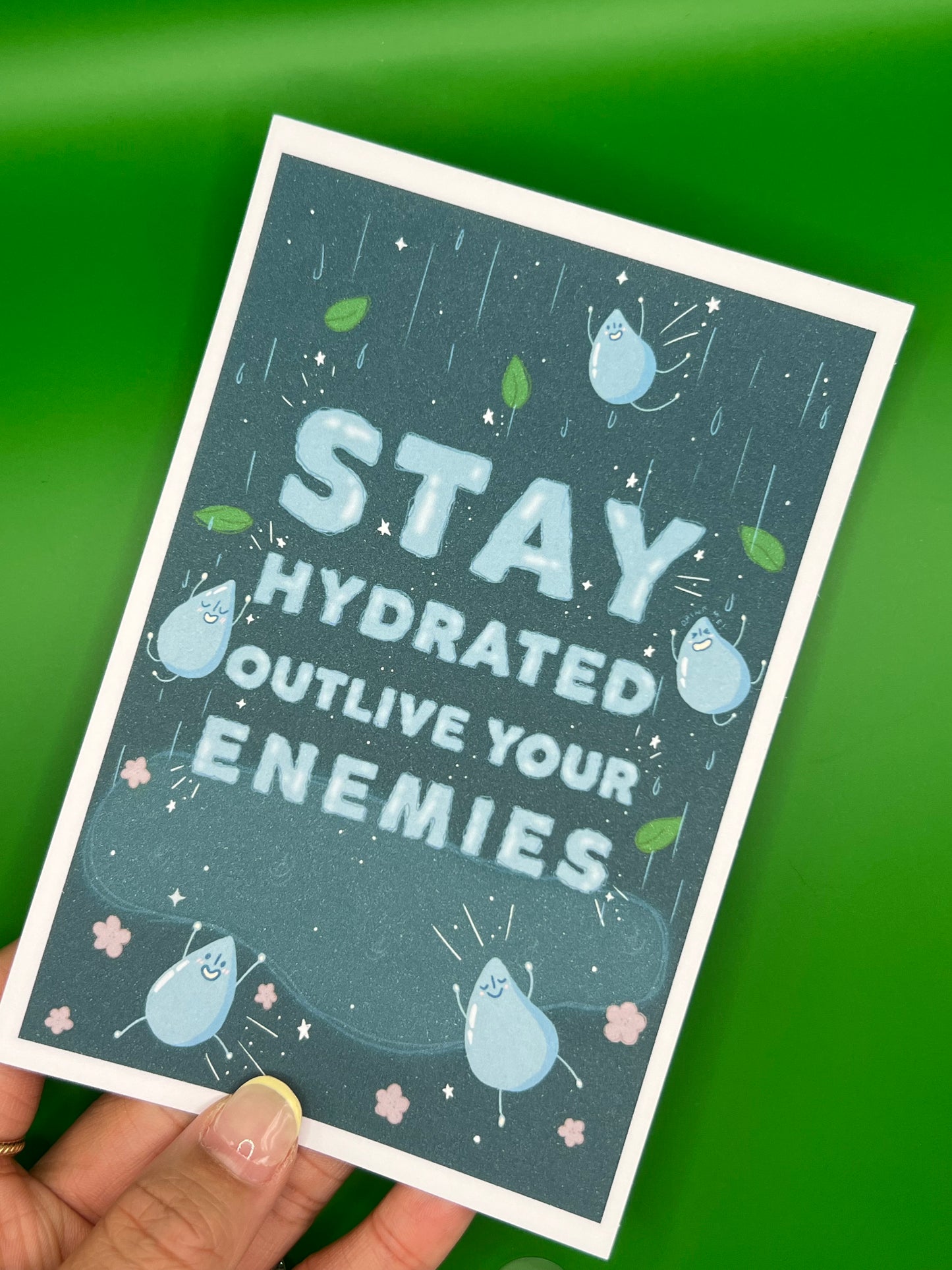 "Stay Hydrated, Outlive Your Enemies" Print